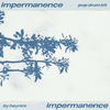 HeyRick - impermanence (alternative pop drum kit)