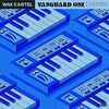 Wax Cartel - Vanguard One